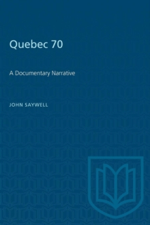 Image for Quebec 70 : A Documentary Narrative