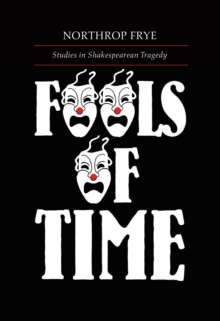 Image for Fools of time  : studies in Shakespearean tragedy