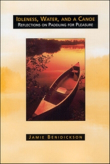 Idleness, Water, and a Canoe
