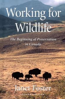 Image for Working for Wildlife : The Beginning of Preservation in Canada
