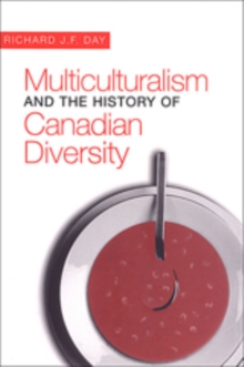 Multiculturalism and the History of Canadian Diversity