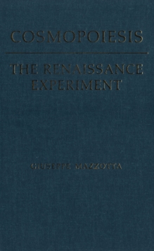 Image for Cosmopoiesis : The Renaissance Experiment