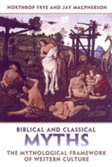 Image for Biblical and Classical Myths : The Mythological Framework of Western Culture