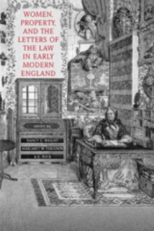 Image for Women, property, and the letters of the law in early modern England