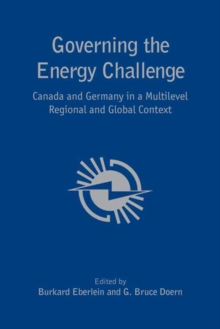 Image for Governing the energy challenge  : Canada and Germany in a multi-level regional and global context
