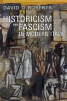 Image for Historicism and Fascism in Modern Italy