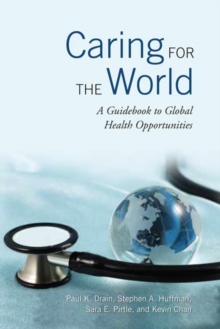 Image for Caring for the World : A Guidebook to Global Health Opportunities