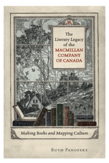 Literary Legacy of the Macmillan Company of Canada