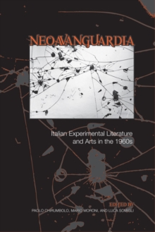 Image for 'Neoavanguardia' : Italian Experimental Literature and Arts in the 1960s