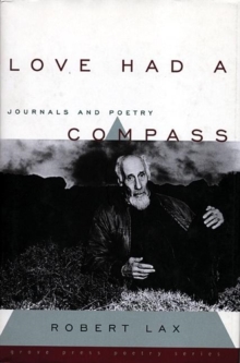 Image for Love Had a Compass : Journals and Poetry