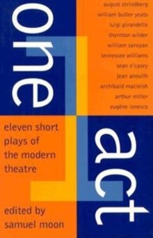 Image for One Act : Eleven Short Plays of the Modern Theater