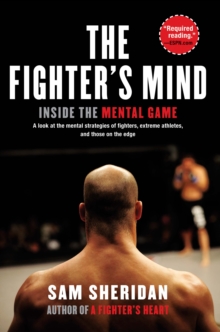 The Fighter’s Mind: Inside the Mental Game