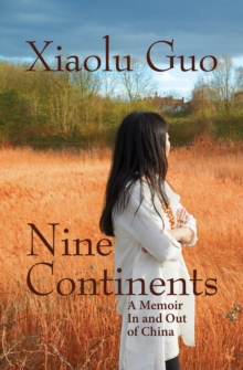 Image for Nine continents: a memoir in and out of China