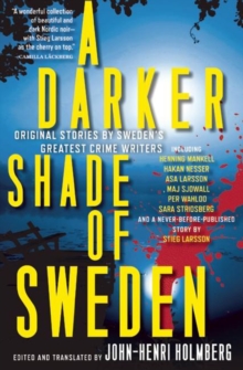 Image for A Darker Shade of Sweden: Original Stories by Sweden's Greatest Crime Writers