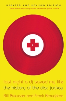 Image for Last Night a DJ Saved My Life: The History of the Disc Jockey