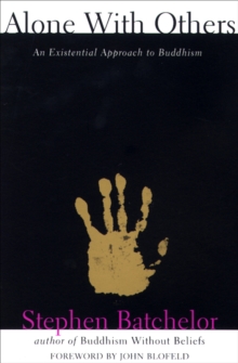 Image for Alone with others: an existential approach to Buddhism