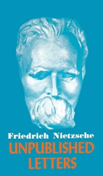 Image for Nietzsche Unpublished Letters
