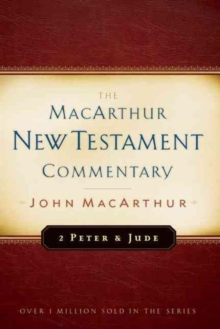 2 Peter And Jude Macarthur New Testament Commentary