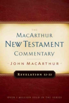 Image for Revelation 12-22 Macarthur New Testament Commentary