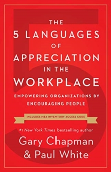 Image for The 5 languages of appreciation in the workplace  : empowering organizations by encouraging people