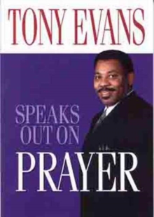 Image for Tony Evans Speaks Out On Prayer