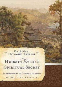 Hudson Taylor’S Spiritual Secret