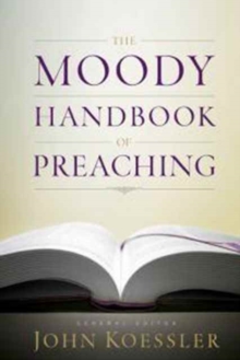 Image for Moody Handbook Of Preaching, The