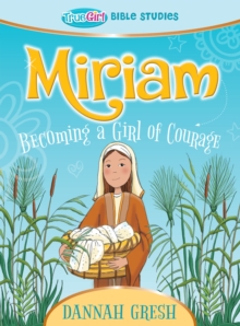 Image for Miriam: Becoming a Girl of Courage