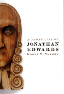 Short Life of Jonathan Edwards