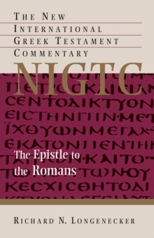 Image for The Epistle to the Romans  : a commentary on the Greek text
