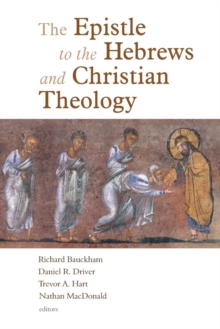 Image for The Epistle to the Hebrews and Christian Theology