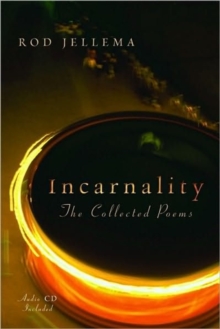 Image for Incarnality : The Collected Poems
