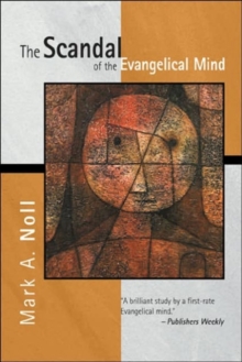 Scandal of the Evangelical Mind