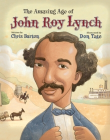 Image for The amazing age of John Roy Lynch