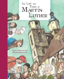 Life and Times of Martin Luther