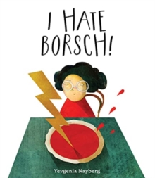 I Hate Borsch!