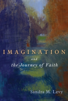 Imagination and the Journey of Faith