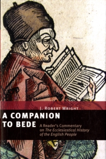 Image for A Companion to Bede : A Reader's Commentary on the Ecclesiastical History of the English People