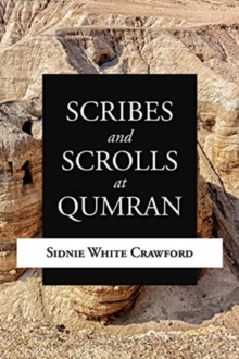 Image for Scribes and Scrolls at Qumran