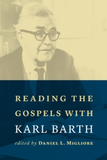 Image for Reading the Gospels with Karl Barth