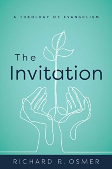 The Invitation: A Theology of Evangelism