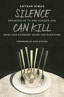 Image for Silence Can Kill : Speaking Up to End Hunger and Make Our Economy Work for Everyone