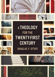 A THEOLOGY FOR THE TWENTY FIRST CEN
