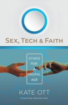 Image for Sex, Tech, and Faith