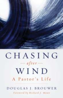 Image for Chasing After Wind : A Pastor's Life