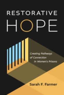 Restorative Hope: Creating Pathways of Connection in Women’s Prisons