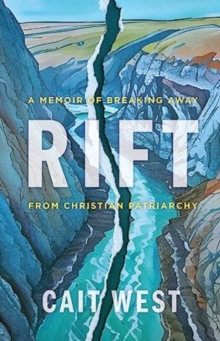 Image for Rift : A Memoir of Breaking Away from Christian Patriarchy