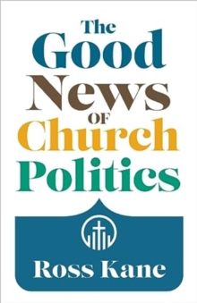 Image for The Good News of Church Politics