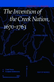 Invention of the Creek Nation, 1670-1763