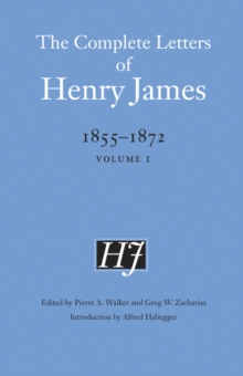 Image for The complete letters of Henry James, 1855-1872Vol. 1